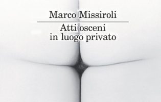 “Atti osceni in luogo privato” M.Missiroli