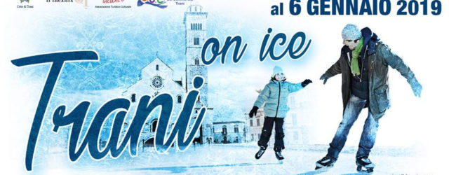 Trani – Domani inaugurazione pista pattinaggio sul ghiaccio e mercatini di Natale