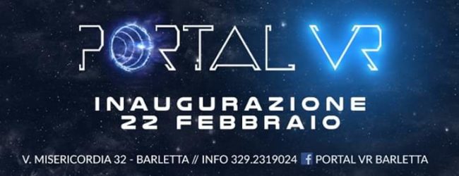 Barletta – Tutto pronto per l’inaugurazione di Portal VR
